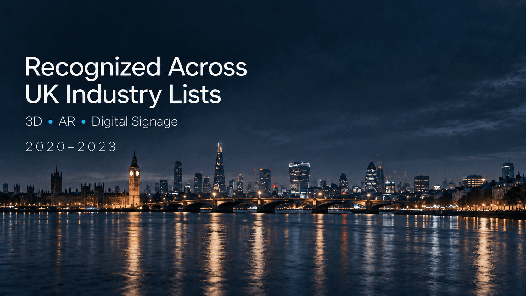 Recognized Across UK Industry Lists for 3D, AR and Digital Signage